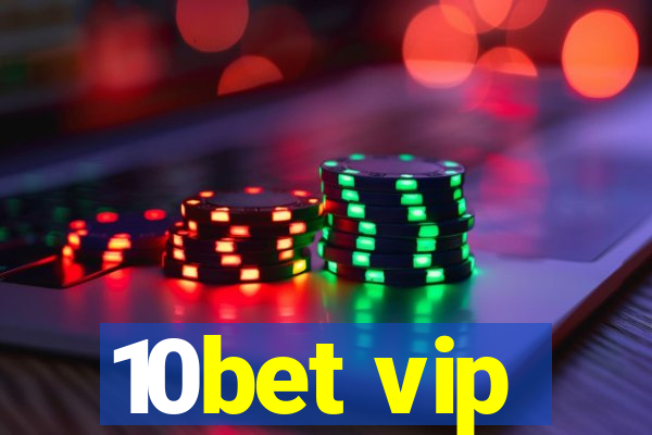 10bet vip